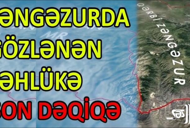 Zəngəzurda gözlənilən təhlükə - Ermənistan hücuma hazırlaşır?