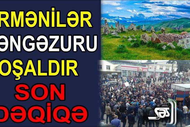 Ermənilər Zəngəzuru boşaldır - Gorus və Qafanda nə baş verir?