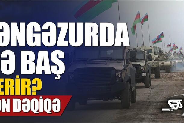 Zəngəzurda nə baş verir? - Rusiya dəhlizə nəzarəti ələ keçirir