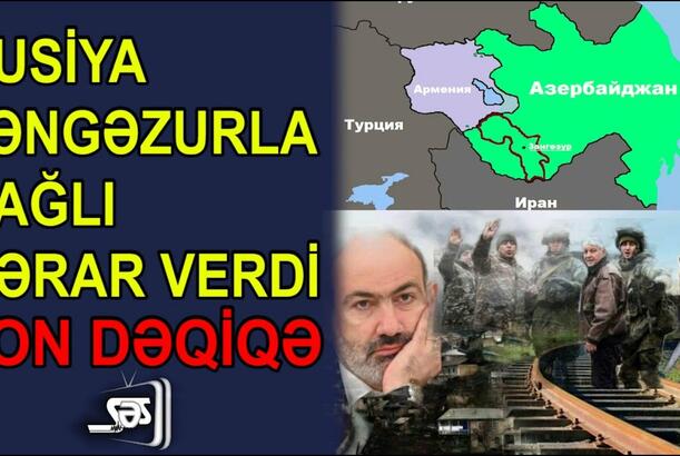 Rusiya Zəngəzurla bağlı qərar verdi