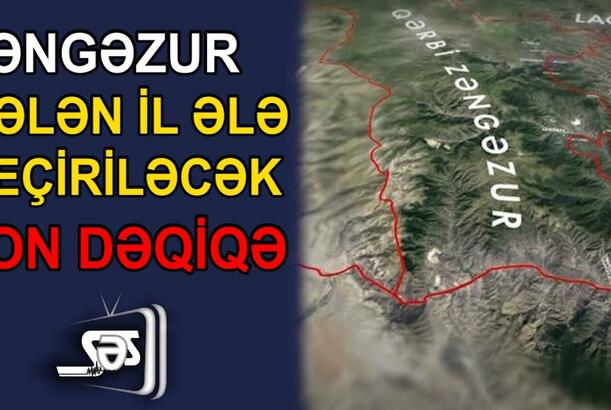 Zəngəzur gələn il ələ keçiriləcək - Qərb Ermənistanı niyə qorxudur?