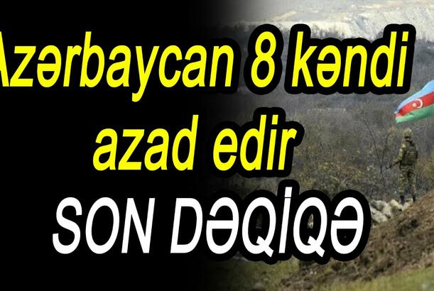 Azərbaycan 8 kəndi azad edir