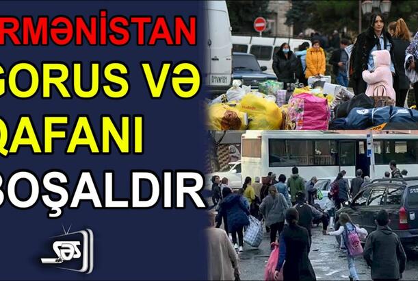 Ermənistan Gorus və Qafanı boşaldır