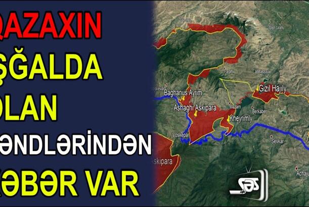 Qazaxın işğalda olan kəndlərindən xəbər var