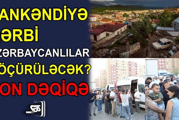 Xankəndiyə qərbi azərbaycanlılar köçürüləcək?