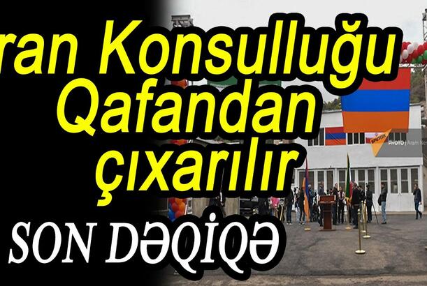 İran Konsulluğu Qafandan çıxarılır - Rəsmi Tehran şokda