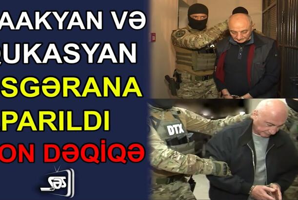 Saakyan və Qukasyan Əsgərana aparıldı