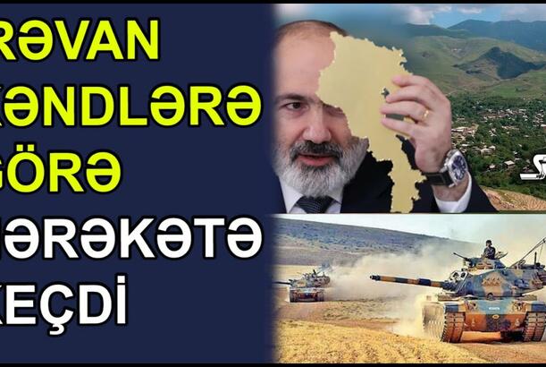 İrəvan kəndlərə görə hərəkətə keçdi - Vəziyyət gərgindir
