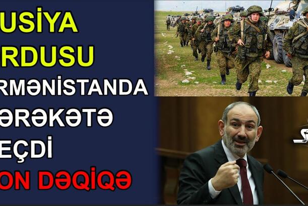 Rusiya Ordusu Ermənistanda hərəkətə keçdi