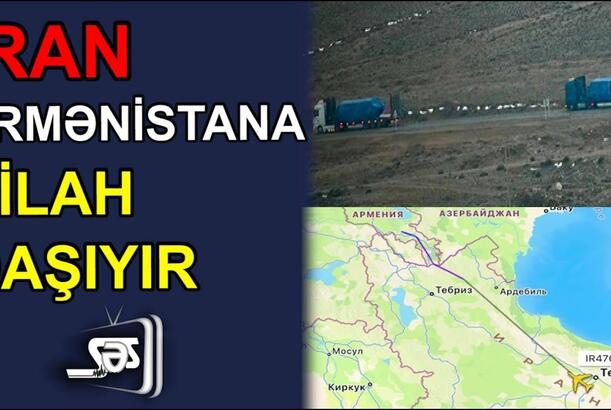 İran Ermənistana silah daşıyır