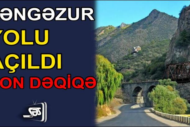 Zəngəzur dəhlizi açıldı