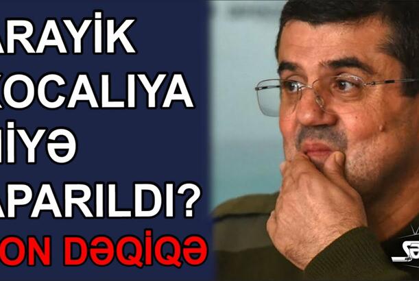 Arayik Xocalıya niyə aparıldı?