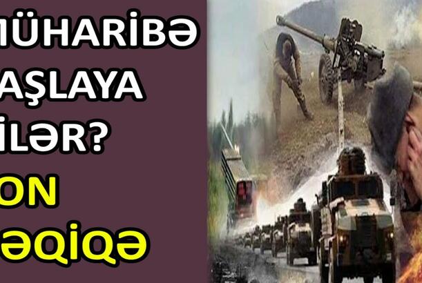 Müharibə başlaya bilər?
