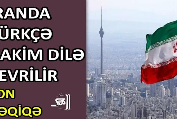 İranda türkçə hakim dilə çevrilir