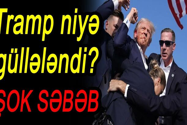 Tramp niyə güllələndi? - ŞOK SƏBƏB
