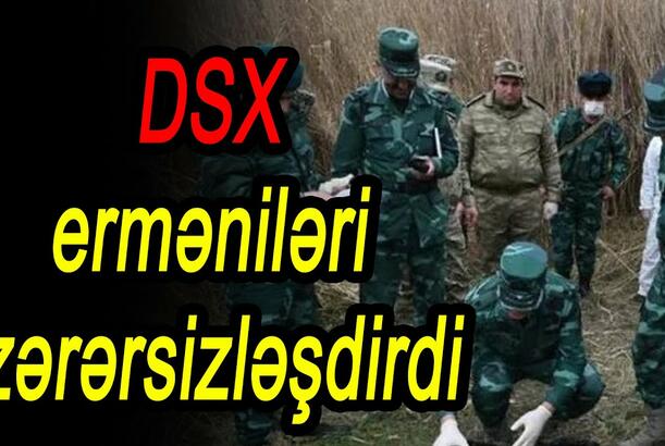 DSX erməniləri zərərsizləşdirdi