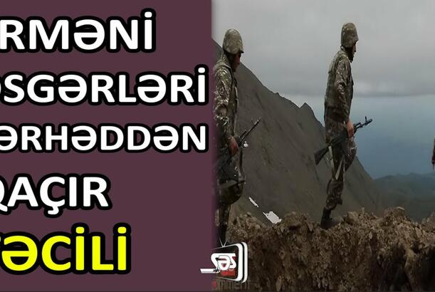 Erməni əsgərləri sərhəddən qaçır