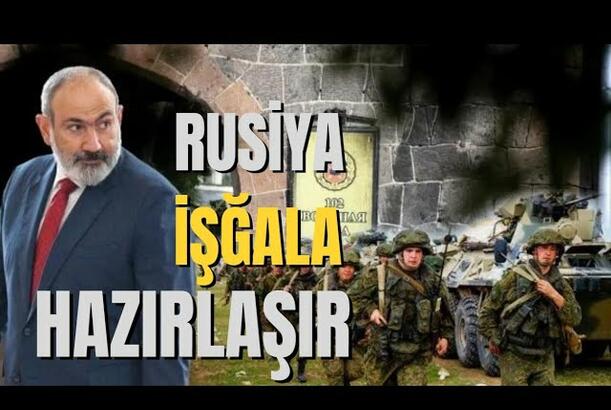 Rusiya işğala hazırlaşır : Ermənistan qarışdı
