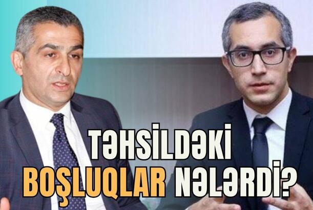 Təhsilimizdəki boşluqlar: problemlər və həlli yolları