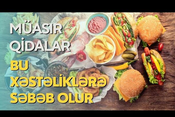 Müasir qidalar bu xəstəliklərə səbəb olur