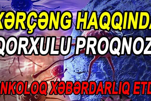 Xərçəng haqqında qorxulu proqnoz - Onkoloq xəbərdarlıq etdi