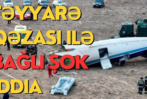 Təyyarə qəzası ilə bağlı ŞOK iddia - Qəza, yoxsa təxribat?