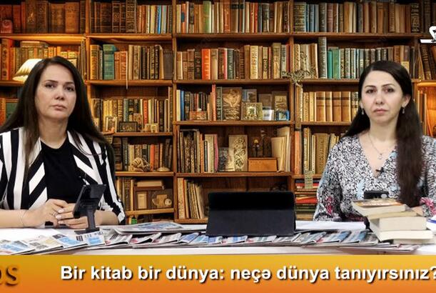 Bir kitab bir dünya: neçə dünya tanıyırsınız?