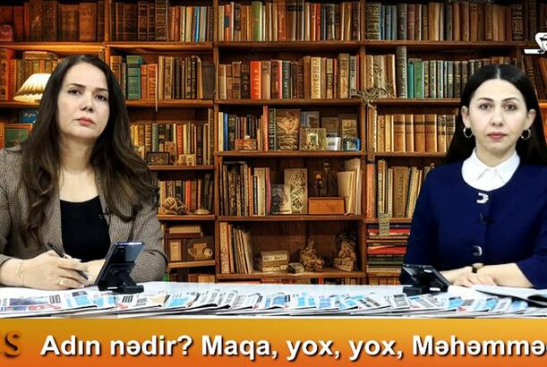 Adın nədir? Maqa, yox, yox, Məhəmməd!