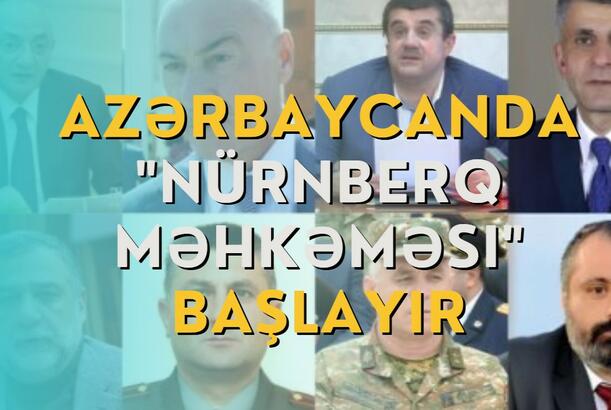 Azərbaycanda "Nürnberq məhkəməsi" başlayır