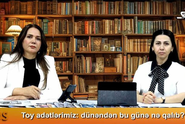 Toy adətlərimiz: dünəndən bu günə nə qalıb?..