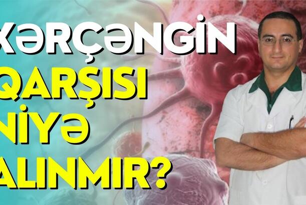 Xərçəngin qarşısı niyə alınmır?