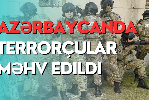 Azərbaycanda terrorçular məhv edildi - TƏCİLİ