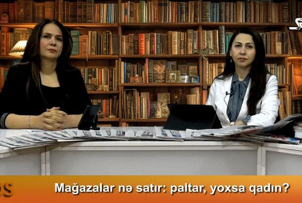 Mağazalar nə satır: paltar, yoxsa qadın?
