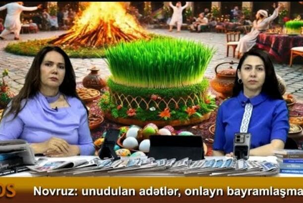 Novruz: unudulan adətlər, onlayn bayramlaşma