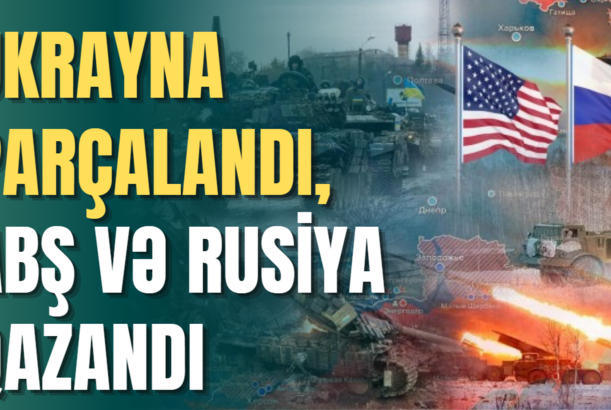 Ukrayna parçalandı, ABŞ və Rusiya qazandı