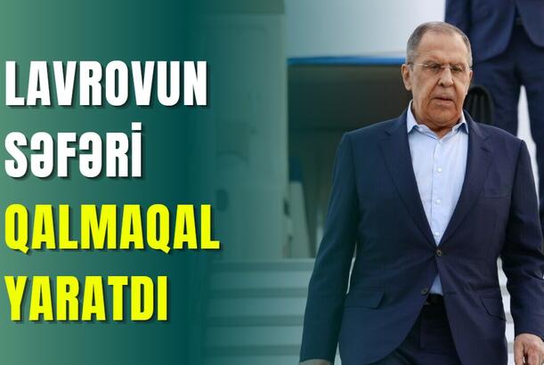 Lavrovun səfəri qalmaqal yaratdı