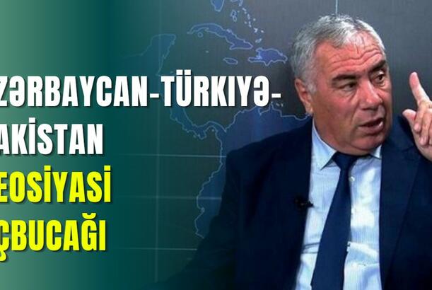 Azərbaycan-Türkiyə-Pakistan geosiyasi üçbucağı