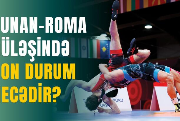 Yunan-Roma güləşində son durum necədir?
