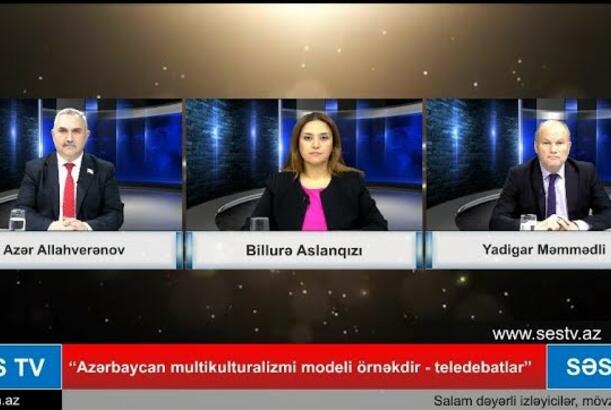 “Azərbaycan multikulturalizmi modeli örnəkdir - teledebatlar” - 1-ci veriliş