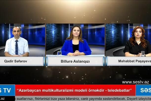 “Azərbaycan multikulturalizmi modeli örnəkdir - teledebatlar” - 5-ci veriliş