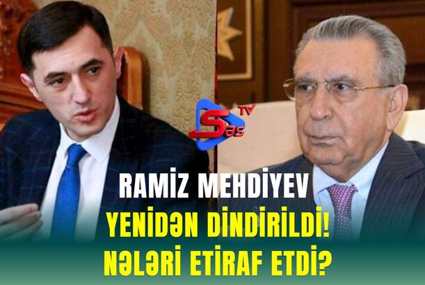 Ramiz Mehdiyev yenidən DİNDİRİLDİ! - NƏLƏRİ ETİRAF ETDİ?