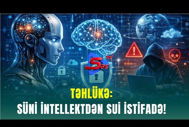 TƏHLÜKƏ: Süni intellektdən SUİ İSTİFADƏ!