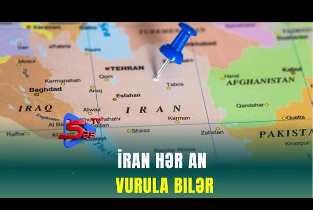 İran hər an vurula bilər - ŞOK!