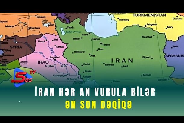 İran hər an vurula bilər - ƏN SON DƏQİQƏ