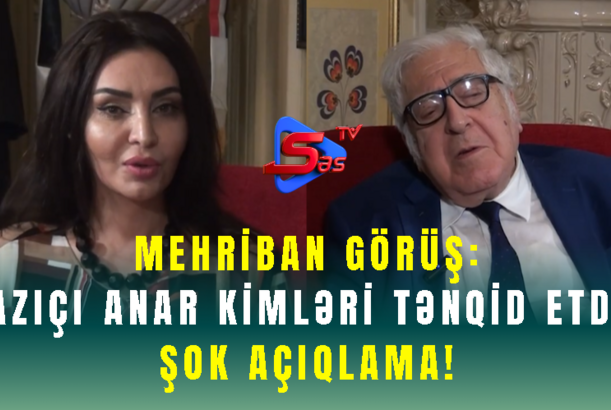 Mehriban Görüş: Yazıçı Anar Kimləri Təndiq ETDİ? - ŞOK AÇIQLAMA!