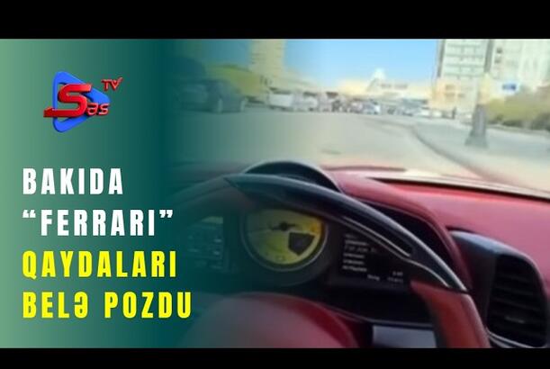 Bakıda “Ferrari” qaydaları belə pozdu