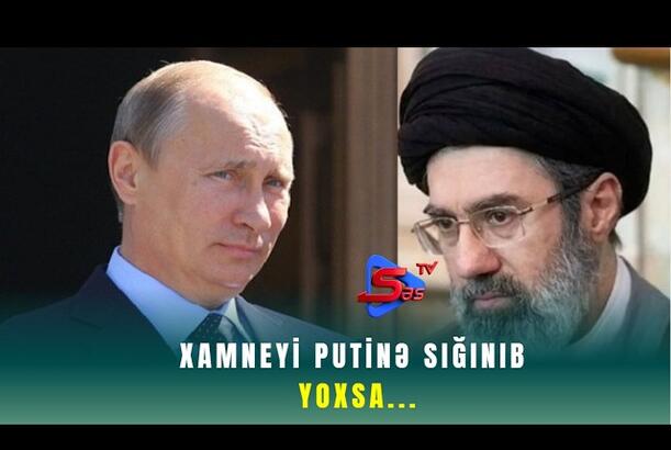 Xamneyi Putinə sığınıb, yoxsa...