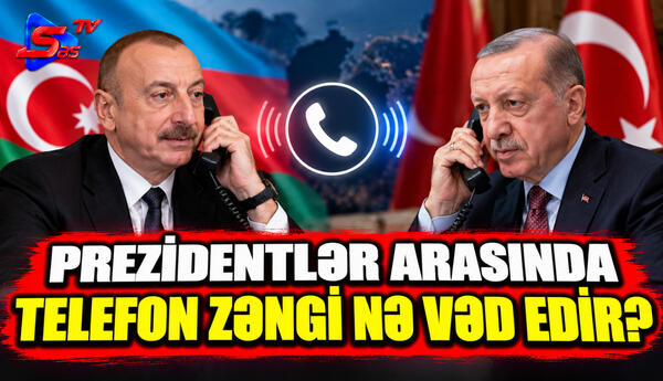 Prezidentlər arasında telefon zəngi nə vəd edir?