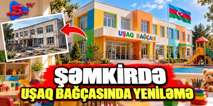 Şəmkirdə uşaq bağçasında yeniləmə