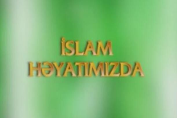 İslam Həyatımızda